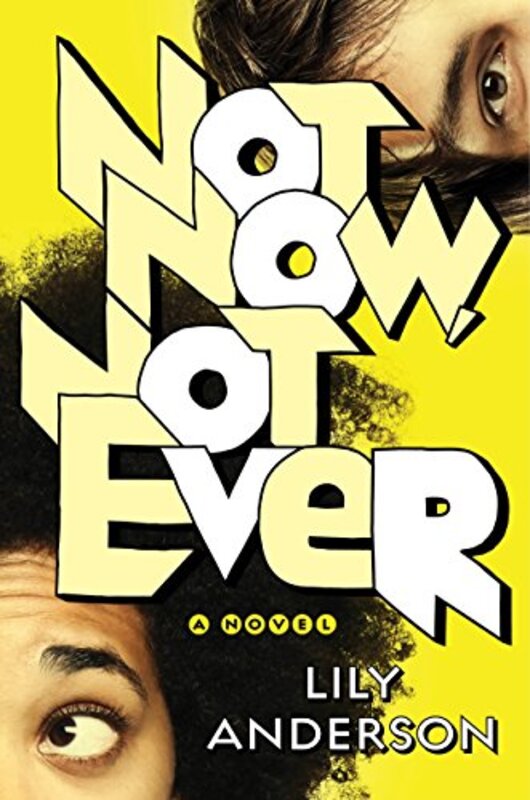 Book cover for "Not Now, Not Ever" by Lily Anderson