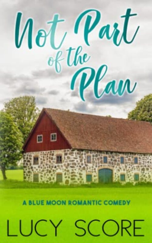 Book cover for "Not Part of the Plan" by Lucy Score