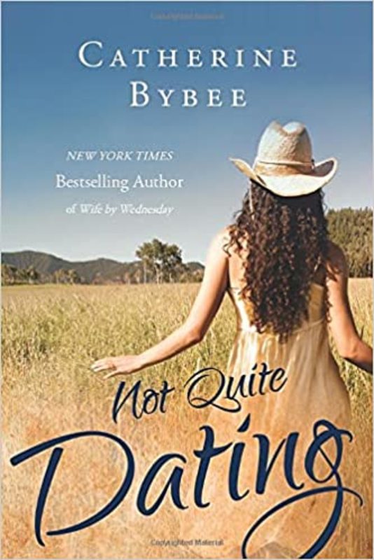 Book cover for "Not Quite Dating" by Catherine Bybee