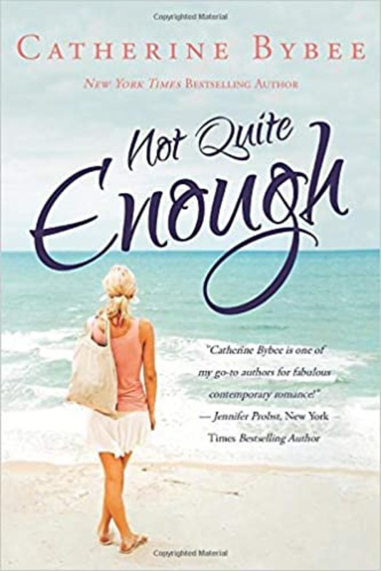 Book cover for "Not Quite Enough" by Catherine Bybee