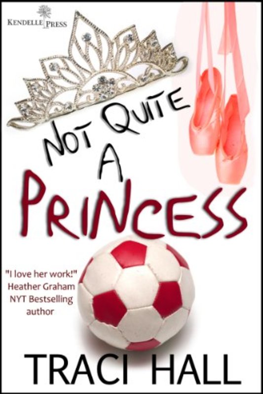Book cover for "Not Quite a Princess" by Traci Hall
