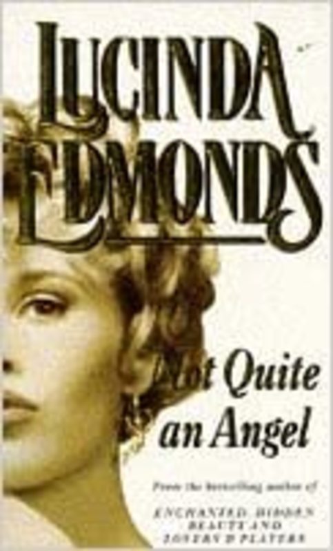 Book cover for "Not Quite an Angel" by Lucinda Edmonds
