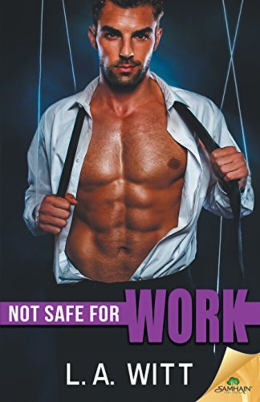 Book cover for "Not Safe for Work" by LA Witt