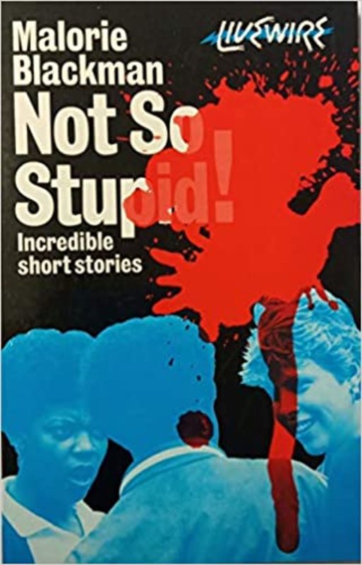 Book cover for "Not So Stupid!" by Malorie Blackman