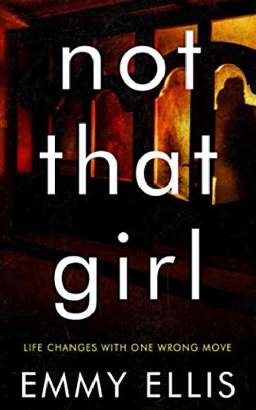 Book cover for "Not That Girl" by Emmy Ellis