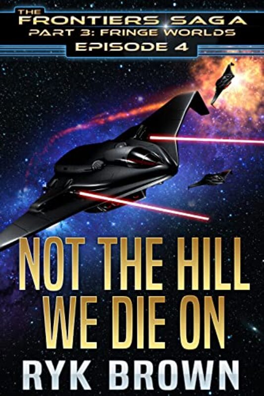 Book cover for "Not The Hill We Die On" by Ryk Brown