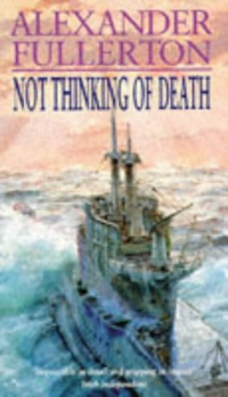 Book cover for "Not Thinking of Death" by Alexander Fullerton