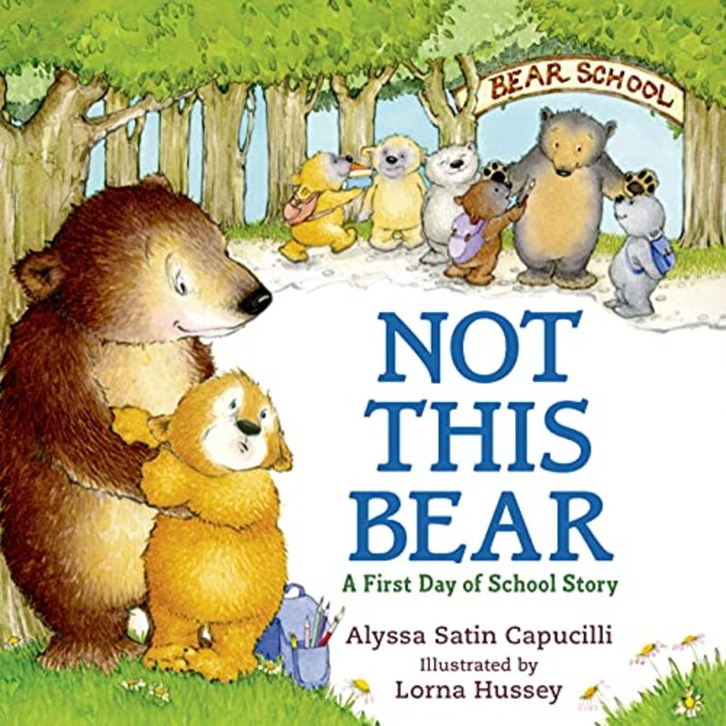 Book cover for "Not This Bear: A First Day of School Story" by Alyssa Satin Capucilli