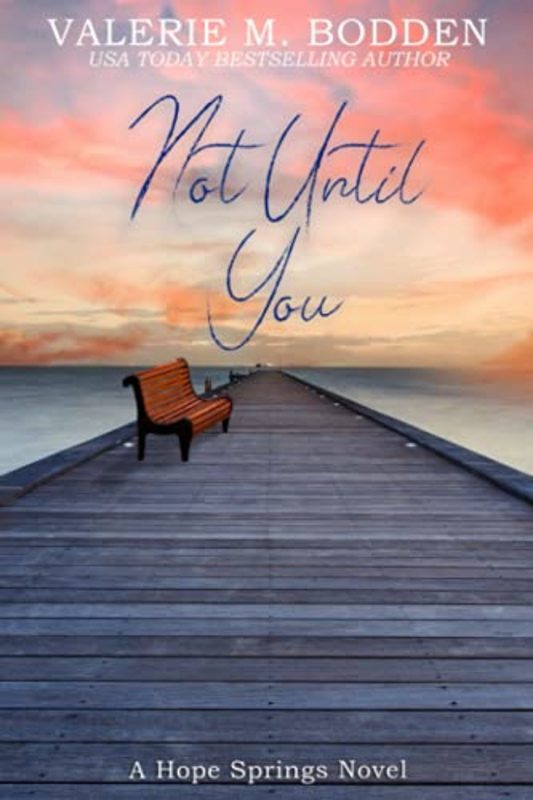 Book cover for "Not Until You" by Valerie M Bodden
