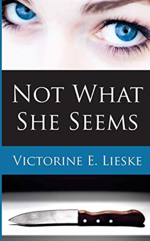 Book cover for "Not What She Seems" by Victorine E Lieske