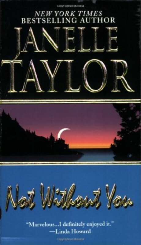 Book cover for "Not Without You" by Janelle Taylor