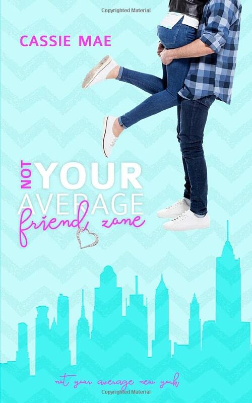 Book cover for "Not Your Average Friend Zone" by Cassie Mae