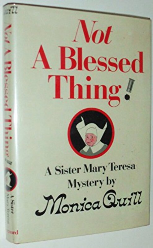 Book cover for "Not a Blessed Thing" by Monica Quill