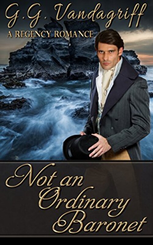 Book cover for "Not an Ordinary Baronet" by GG Vandagriff