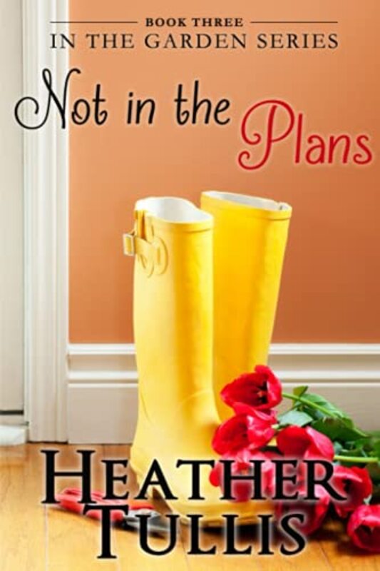 Book cover for "Not in the Plans" by Heather Tullis