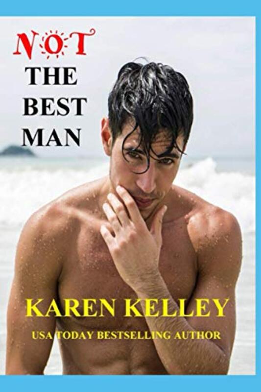 Book cover for "Not the Best Man" by Karen Kelley