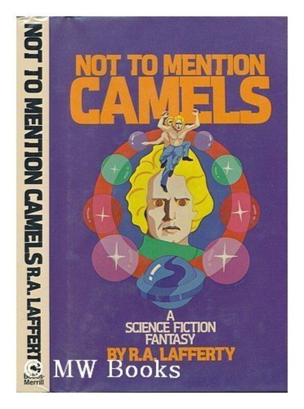 Book cover for "Not to Mention Camels" by RA Lafferty