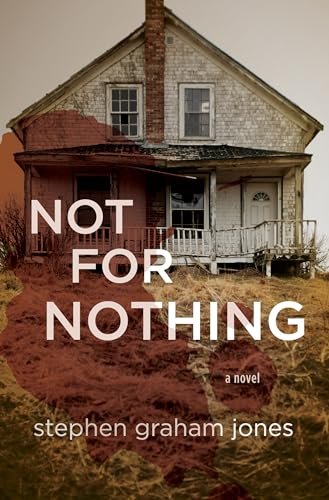 Book cover for "Not for Nothing" by Stephen Graham Jones