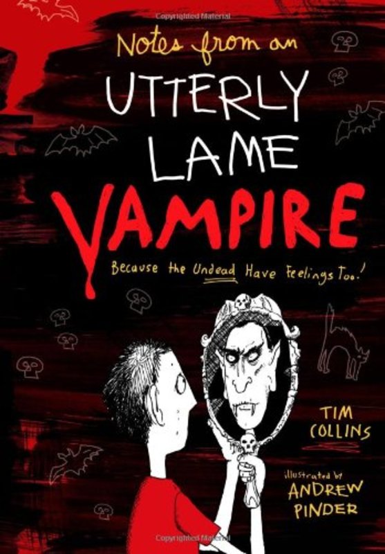 Book cover for "Notes from a Totally Lame Vampire" by Tim Collins