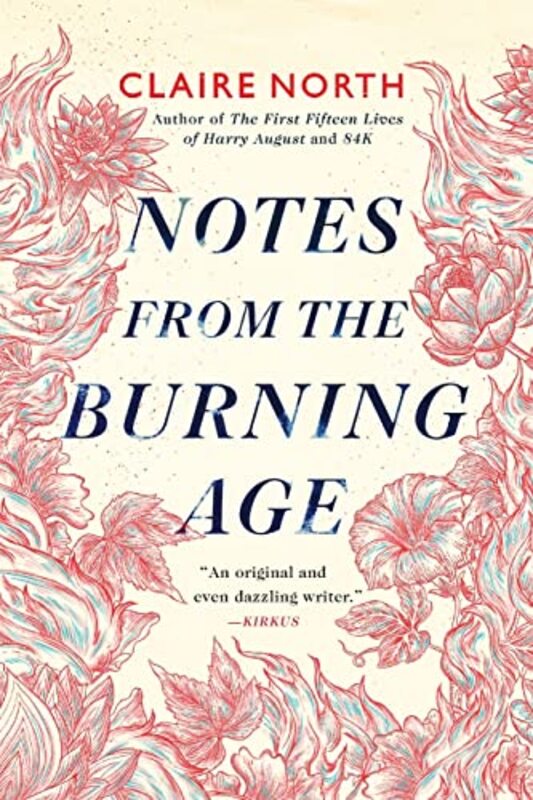 Book cover for "Notes from the Burning Age" by Claire North