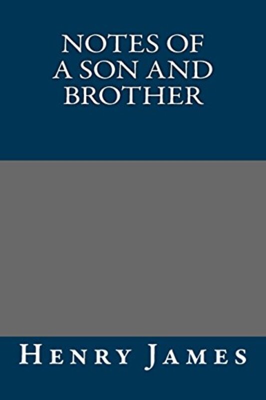 Book cover for "Notes of a Son and Brother" by Henry James