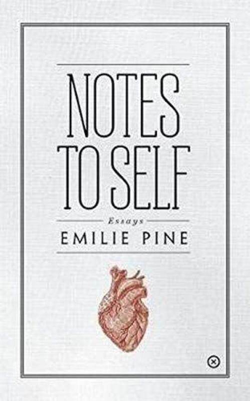 Book cover for "Notes to Self" by Emilie Pine