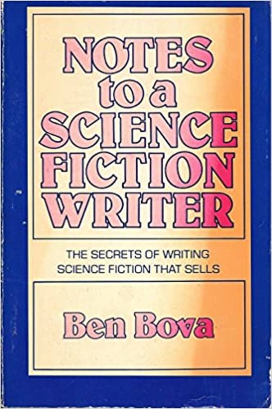 Book cover for "Notes to a Science Fiction Writer" by Ben Bova