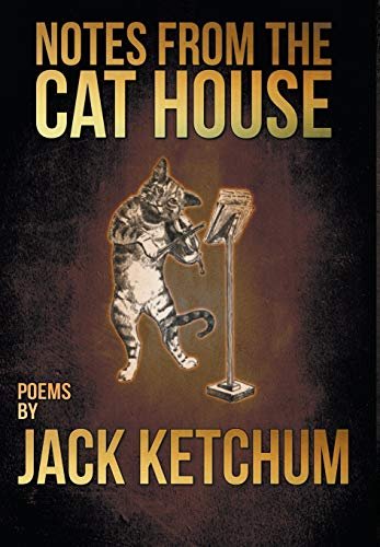 Book cover for "Notes from the Cat House" by Jack Ketchum