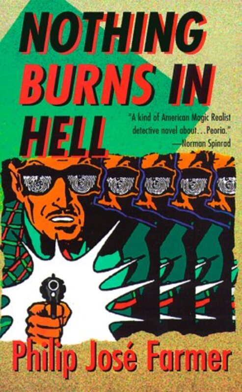 Book cover for "Nothing Burns in Hell" by Philip Jose Farmer