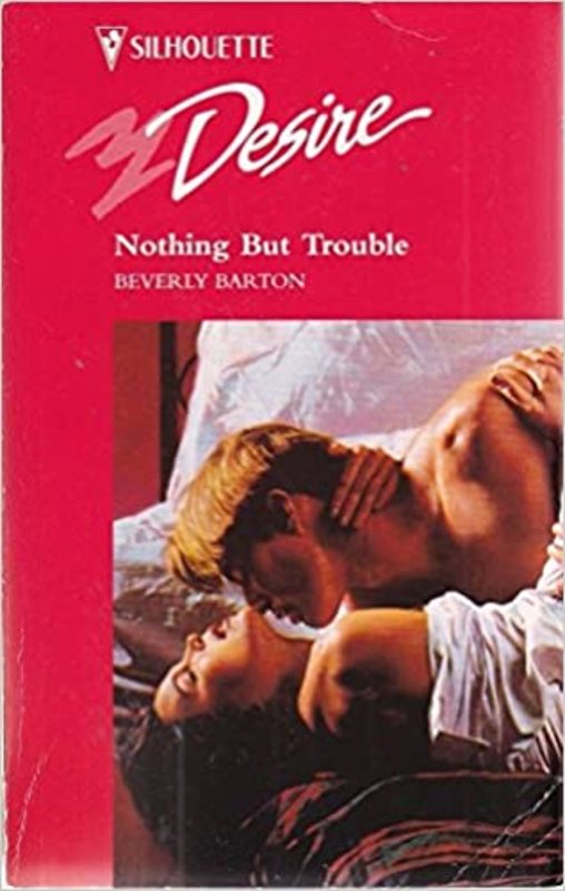 Book cover for "Nothing But Trouble" by Beverly Barton