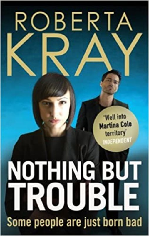 Book cover for "Nothing But Trouble" by Roberta Kray