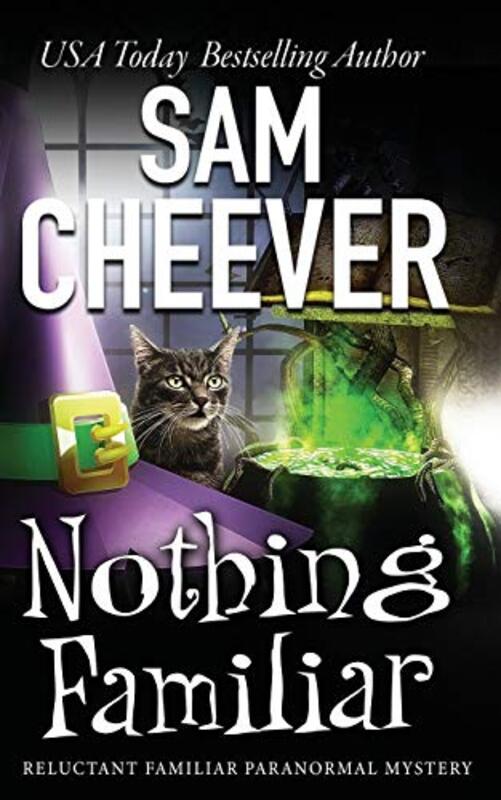 Book cover for "Nothing Familiar" by Sam Cheever