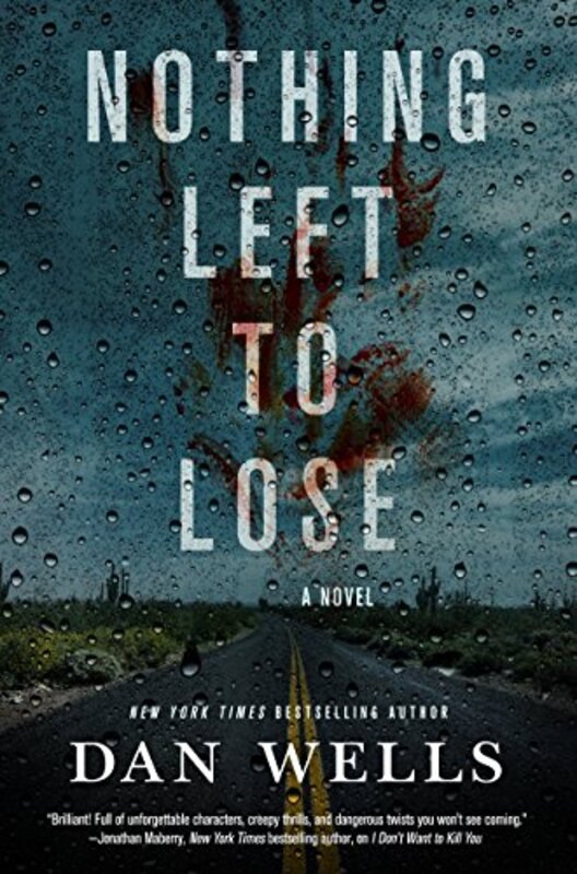 Book cover for "Nothing Left to Lose" by Dan Wells