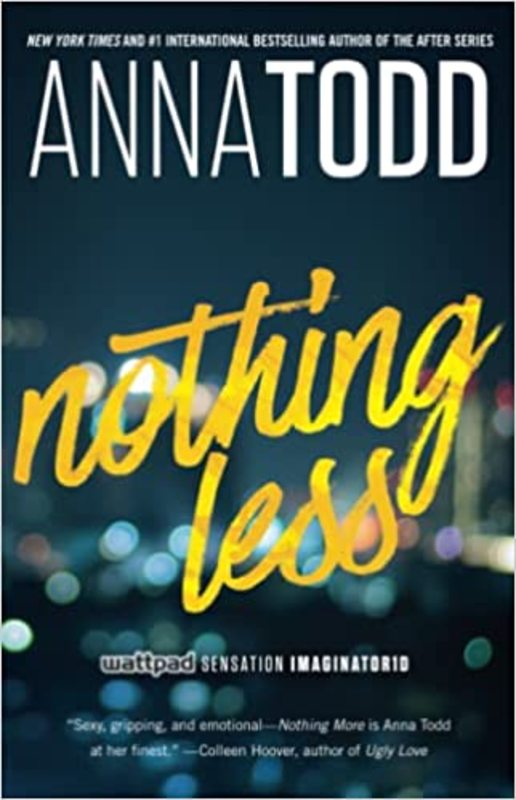 Book cover for "Nothing Less" by Anna Todd