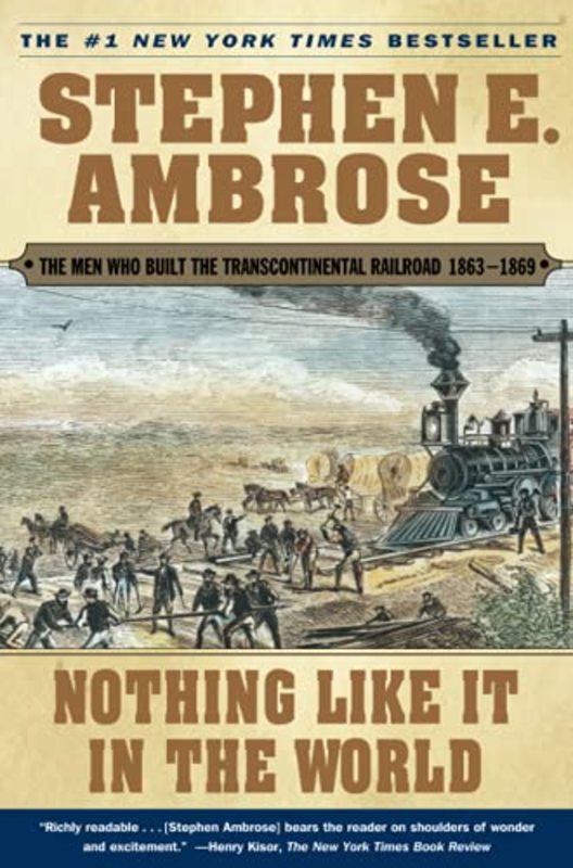 Book cover for "Nothing Like It in the World" by Stephen E Ambrose