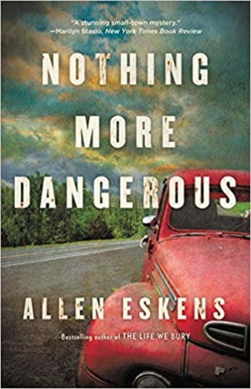 Book cover for "Nothing More Dangerous" by Allen Eskens