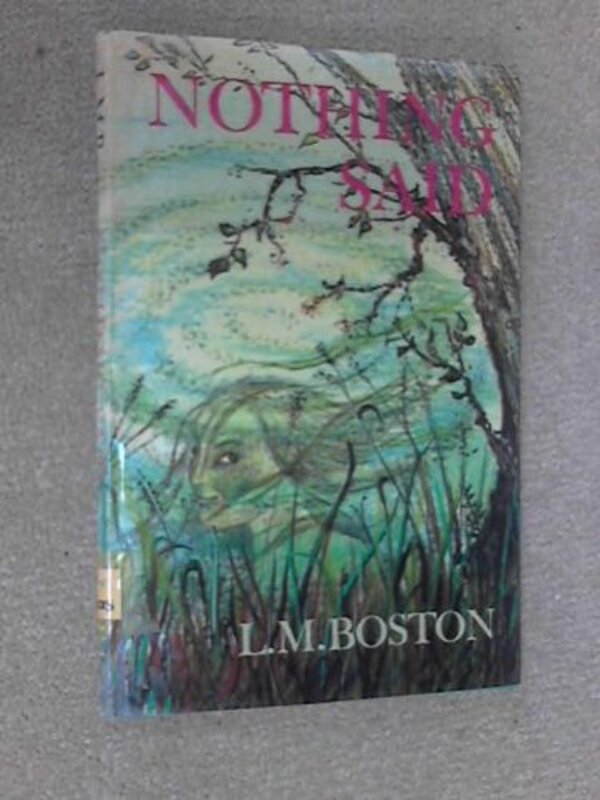 Book cover for "Nothing Said" by Lucy M Boston