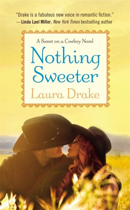 Book cover for "Nothing Sweeter" by Laura Drake