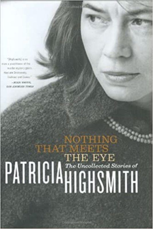 Book cover for "Nothing That Meets the Eye" by Patricia Highsmith