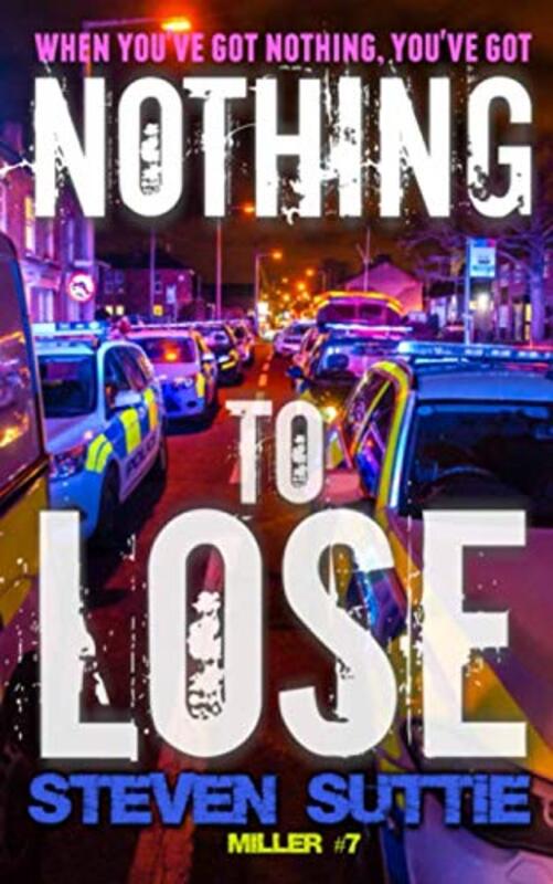 Book cover for "Nothing To Lose" by Steven Suttie