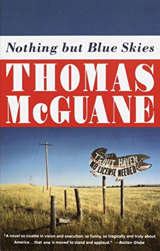 Book cover for "Nothing but Blue Skies" by Thomas McGuane