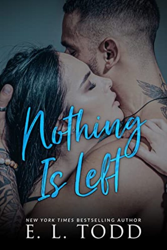 Book cover for "Nothing is Left" by EL Todd