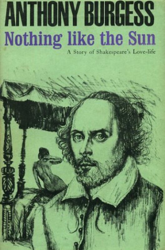 Book cover for "Nothing like the Sun" by Anthony Burgess