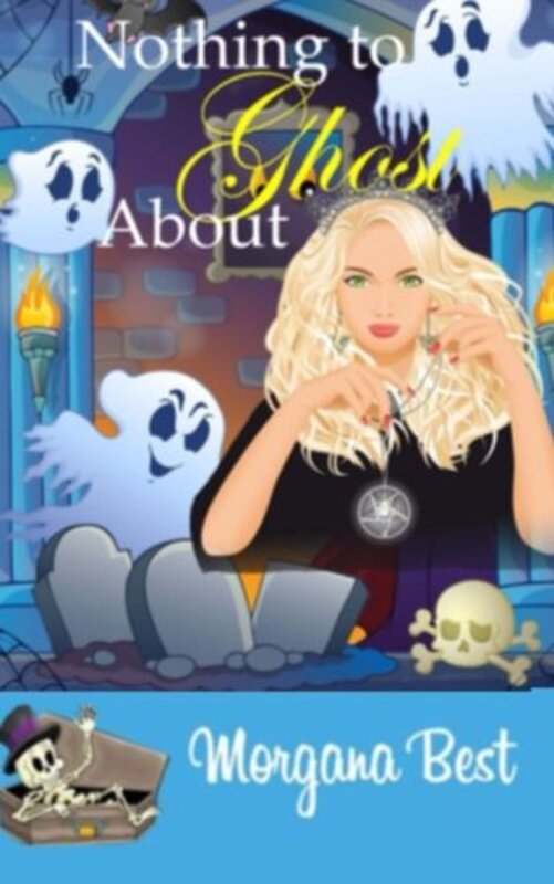 Book cover for "Nothing to Ghost About" by Morgana Best
