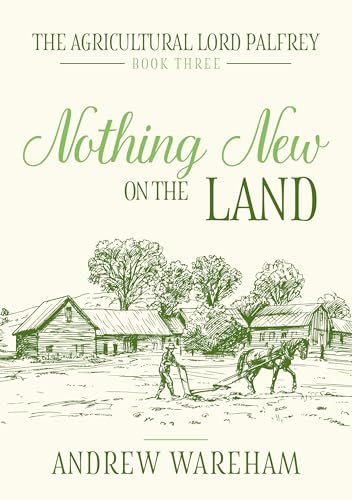 Book cover for "Nothing New on the Land" by Andrew Wareham