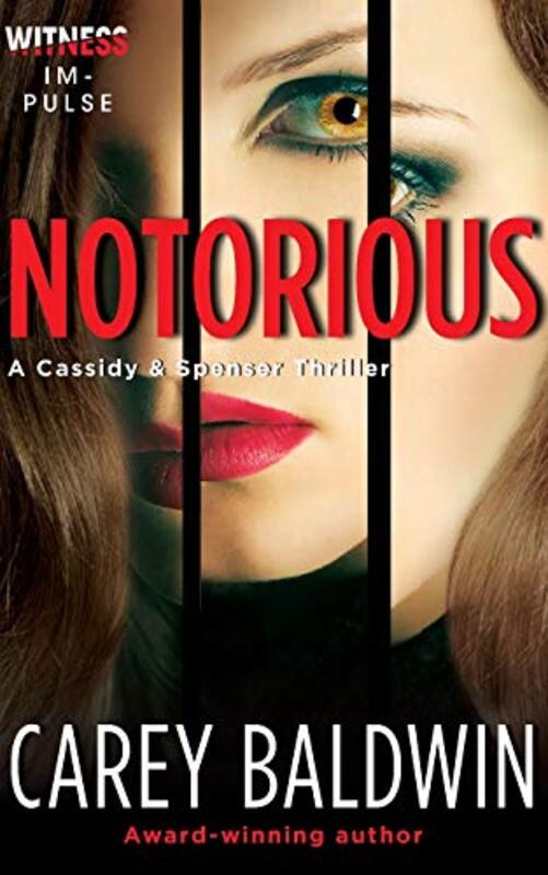 Book cover for "Notorious" by Carey Baldwin