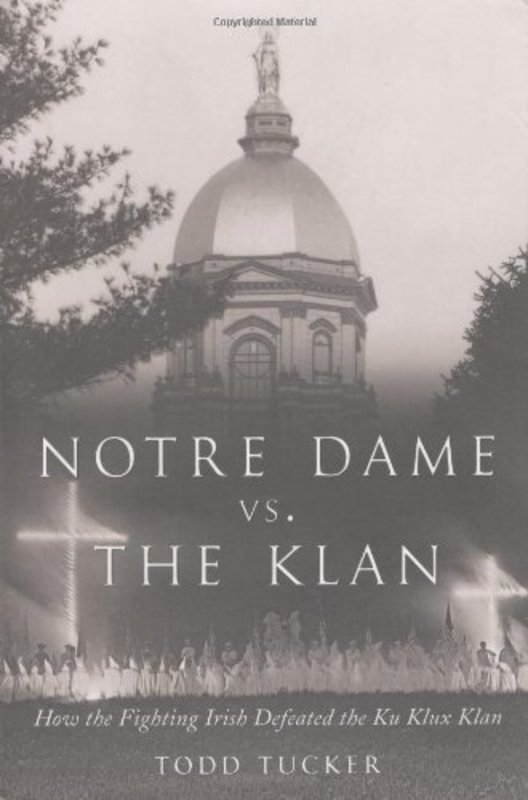 Book cover for "Notre Dame vs. The Klan" by Todd Tucker