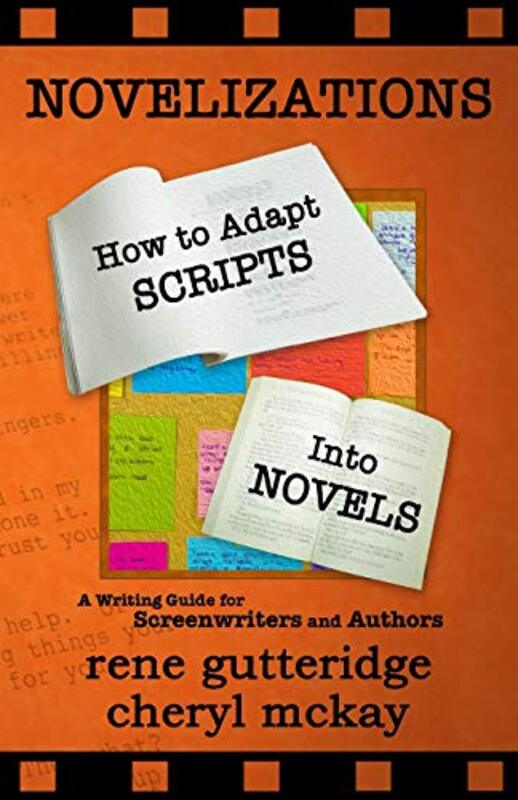 Book cover for "Novelizations - How to Adapt Scripts Into Novels" by Rene Gutteridge