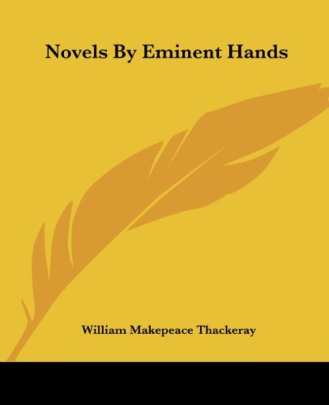 Book cover for "Novels By Eminent Hands" by William Makepeace Thackeray