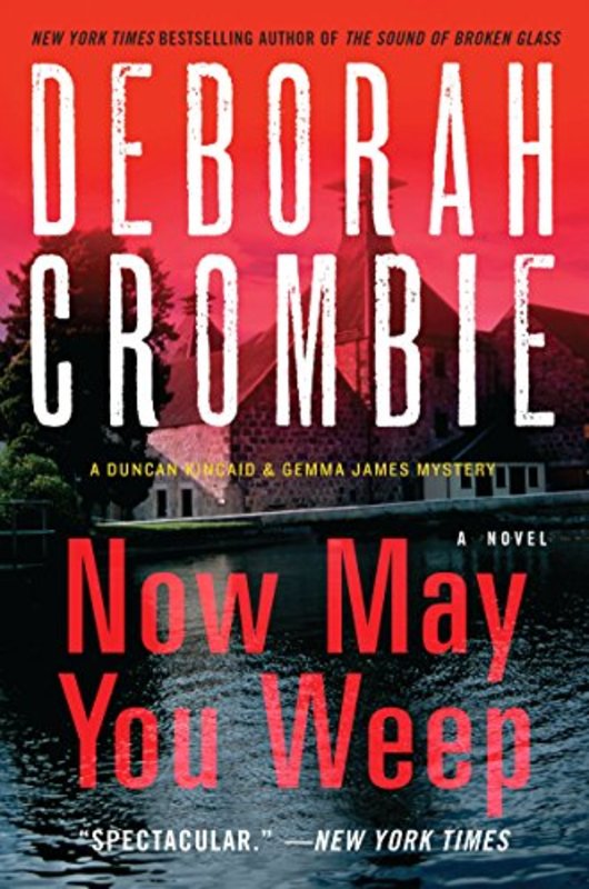Book cover for "Now May You Weep" by Deborah Crombie